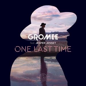 ดาวน์โหลดและฟังเพลง One Last Time พร้อมเนื้อเพลงจาก Gromee