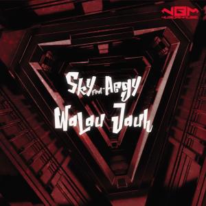 收听Sky的Walau Jauh歌词歌曲