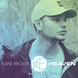 ดาวน์โหลดและฟังเพลง Heaven (Acoustic) พร้อมเนื้อเพลงจาก Kane Brown