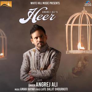 Dengarkan Heer lagu dari Angrej Ali dengan lirik
