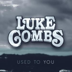 收聽Luke Combs的Used to You歌詞歌曲