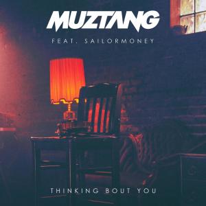 Listen to Thinking Bout You song with lyrics from Muztang