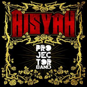 ดาวน์โหลดและฟังเพลง Aisyah พร้อมเนื้อเพลงจาก Projector Band