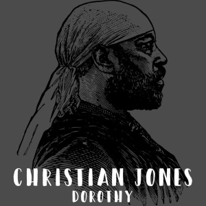 Dengarkan Dorothy lagu dari Christian Jones dengan lirik