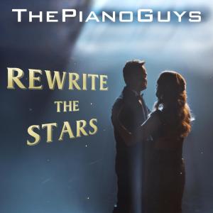 收聽The Piano Guys的Rewrite the Stars歌詞歌曲