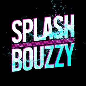 ดาวน์โหลดและฟังเพลง Splash พร้อมเนื้อเพลงจาก Bouzzy