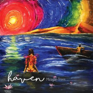 ดาวน์โหลดและฟังเพลง Haven พร้อมเนื้อเพลงจาก Meagan Trees