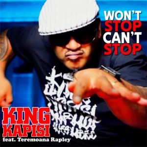 收聽King Kapisi的Won't Stop, Can't Stop歌詞歌曲