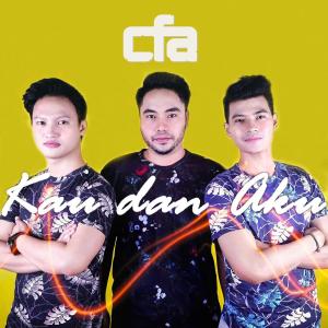 Listen to Kau Dan Aku song with lyrics from Cfa