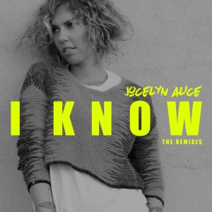 ดาวน์โหลดและฟังเพลง I Know พร้อมเนื้อเพลงจาก Jocelyn Alice