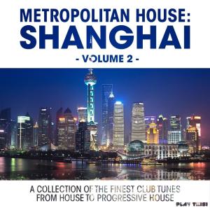 Various Artists的專輯Metropolitan House: Shanghai, Vol. 2