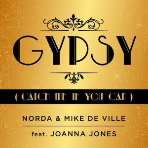 收听Norda的Gypsy (Catch Me If You Can)歌词歌曲