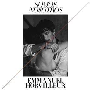ดาวน์โหลดและฟังเพลง Somos Nosotros พร้อมเนื้อเพลงจาก Emmanuel Horvilleur