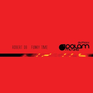 收聽Robert DB的Funky Time歌詞歌曲