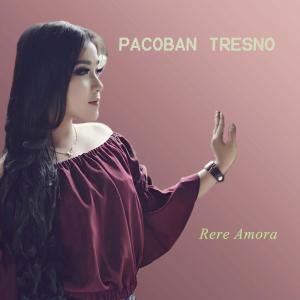 Listen to Pacoban Tresno song with lyrics from Rere Amora