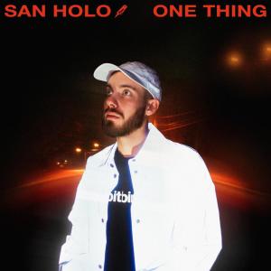 收聽San Holo的One Thing歌詞歌曲