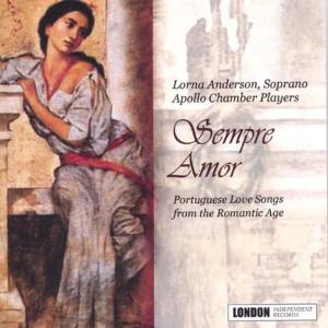 soprano; Apollo Chamber Players的專輯Sempre Amor - Portuguese Love Songs from the Romantic Age
