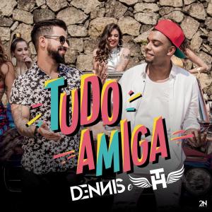 อัลบัม Tudo Amiga ศิลปิน DENNIS