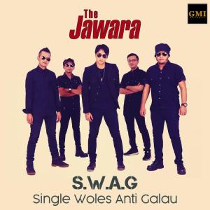 收聽The Jawara的Single Woles Anti Galau (S.W.A.G)歌詞歌曲