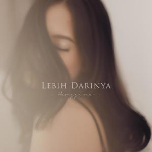 收听Hanggini的Lebih Darinya歌词歌曲