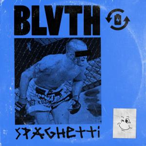ดาวน์โหลดและฟังเพลง Spaghetti พร้อมเนื้อเพลงจาก BLVTH