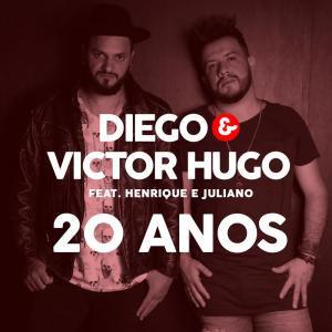 收聽Diego & Victor Hugo的20 Anos歌詞歌曲