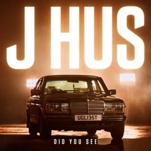 收聽J Hus的Did You See (Explicit)歌詞歌曲