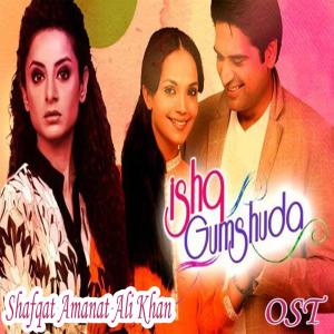Dengarkan lagu Ishq Gumshuda nyanyian Shafqat Amanat Ali Khan dengan lirik