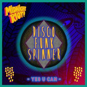 ดาวน์โหลดและฟังเพลง Yes U Can พร้อมเนื้อเพลงจาก Disco Funk Spinner