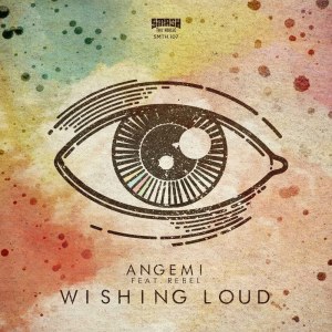 ดาวน์โหลดและฟังเพลง Wishing Loud พร้อมเนื้อเพลงจาก Angemi