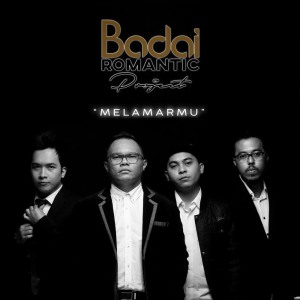 ดาวน์โหลดและฟังเพลง Melamarmu พร้อมเนื้อเพลงจาก BADAI ROMANTIC PROJECT