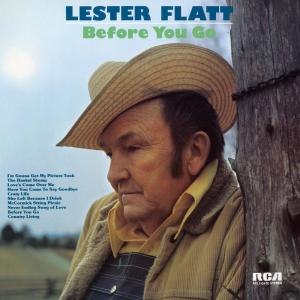 ดาวน์โหลดและฟังเพลง Before You Go พร้อมเนื้อเพลงจาก Lester Flatt
