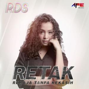 Dengarkan Retak (Remaja Tanpa Kekasih) lagu dari RDS dengan lirik