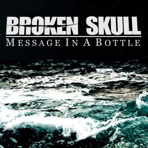 Album Message in a Bottle from Broken Skull