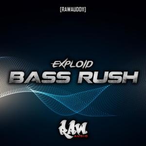 ดาวน์โหลดและฟังเพลง Bass Rush พร้อมเนื้อเพลงจาก Exploid