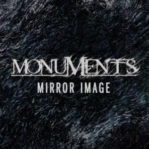 ดาวน์โหลดและฟังเพลง Mirror Image (Explicit) พร้อมเนื้อเพลงจาก Monuments