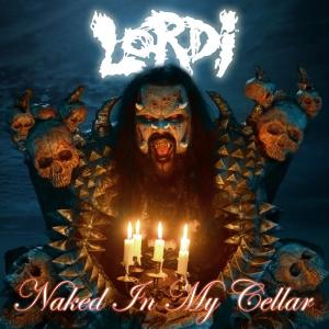ดาวน์โหลดและฟังเพลง Naked in My Cellar พร้อมเนื้อเพลงจาก Lordi