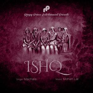 Dengarkan Ishq lagu dari Machala dengan lirik