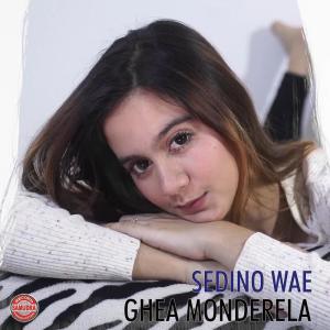 ดาวน์โหลดและฟังเพลง Sedino Wae พร้อมเนื้อเพลงจาก Ghea Monderela