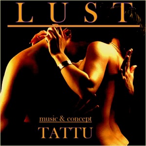 收聽Tattu的Lust歌詞歌曲