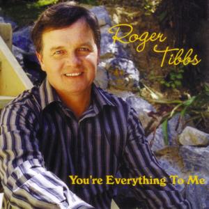 Listen to You're Everything to Me song with lyrics from Roger Tibbs