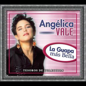 อัลบัม Tesoros De Colección - La Guapa... Mas Bella ศิลปิน Angelica Vale