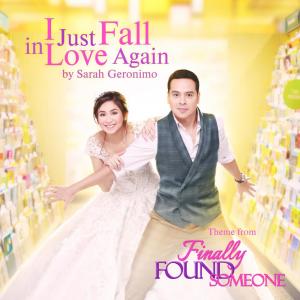 ดาวน์โหลดและฟังเพลง I Just Fall in Love Again (From "Finally Found Someone") พร้อมเนื้อเพลงจาก Sarah Geronimo