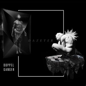 Listen to DoppelGanger song with lyrics from Dazeter