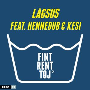 ดาวน์โหลดและฟังเพลง Fint Rent Tøj พร้อมเนื้อเพลงจาก Lågsus