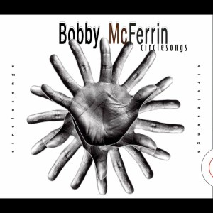 收聽Bobby McFerrin的Circlesong Four歌詞歌曲