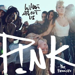 ดาวน์โหลดและฟังเพลง What About Us (Madison Mars Remix) พร้อมเนื้อเพลงจาก P!nk