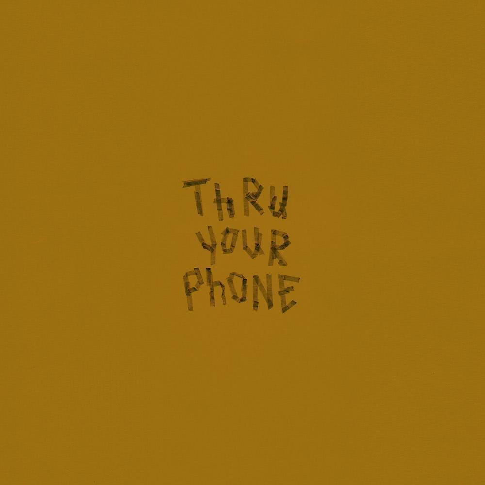 Thru Your Phone (Explicit)