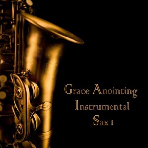 Album Grace Anointing Instrumental Sax, Vol. 1 from Jaya