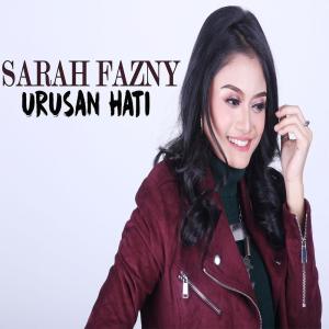 ดาวน์โหลดและฟังเพลง Urusan Hati พร้อมเนื้อเพลงจาก Sarah Fazny